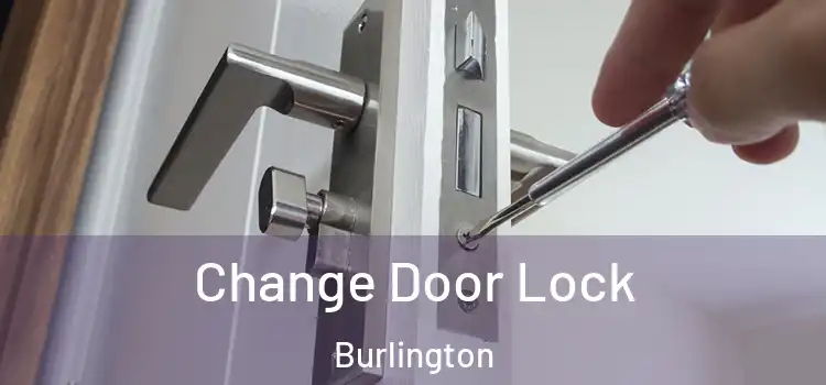  Change Door Lock Burlington
